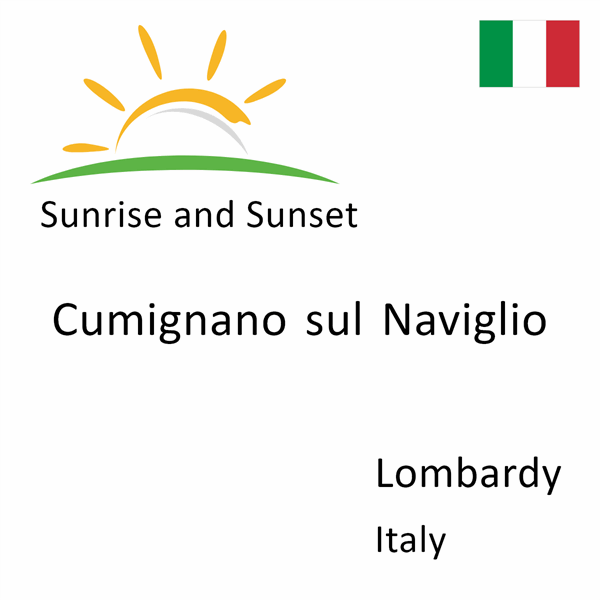 Sunrise and sunset times for Cumignano sul Naviglio, Lombardy, Italy