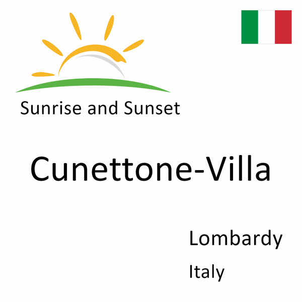 Sunrise and sunset times for Cunettone-Villa, Lombardy, Italy