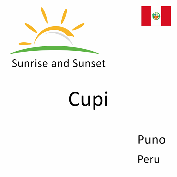 Sunrise and sunset times for Cupi, Puno, Peru