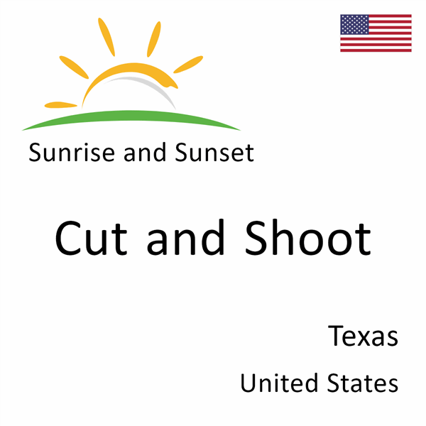 Sunrise and sunset times for Cut and Shoot, Texas, United States