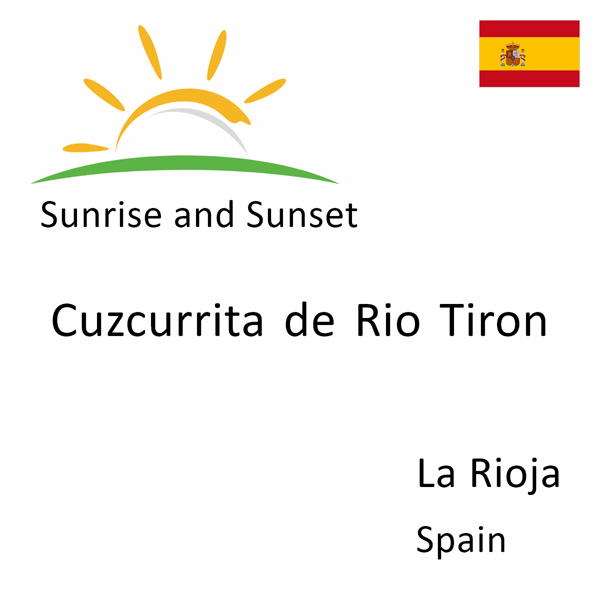 Sunrise and sunset times for Cuzcurrita de Rio Tiron, La Rioja, Spain