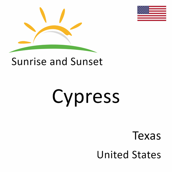 Sunrise and sunset times for Cypress, Texas, United States