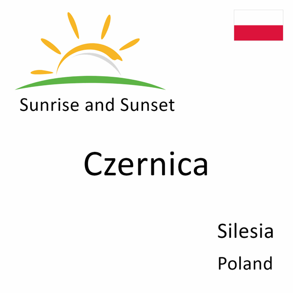 Sunrise and sunset times for Czernica, Silesia, Poland