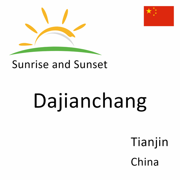 Sunrise and sunset times for Dajianchang, Tianjin, China