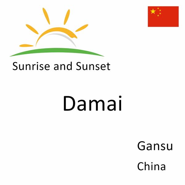 Sunrise and sunset times for Damai, Gansu, China