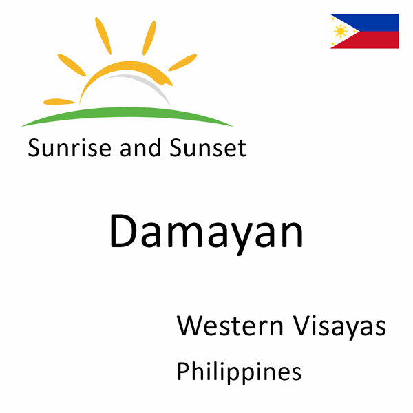 Sunrise and sunset times for Damayan, Western Visayas, Philippines