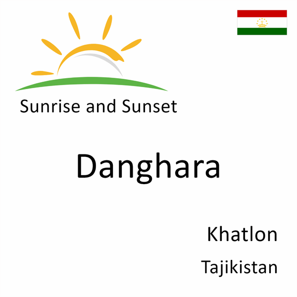 Sunrise and sunset times for Danghara, Khatlon, Tajikistan