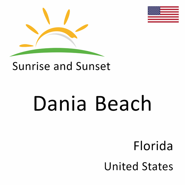 Sunrise and sunset times for Dania Beach, Florida, United States