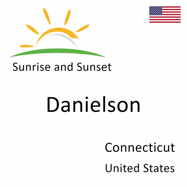 Sunrise and sunset times for Danielson, Connecticut, United States