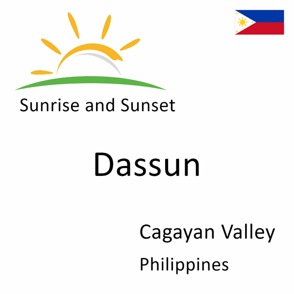 Sunrise and sunset times for Dassun, Cagayan Valley, Philippines