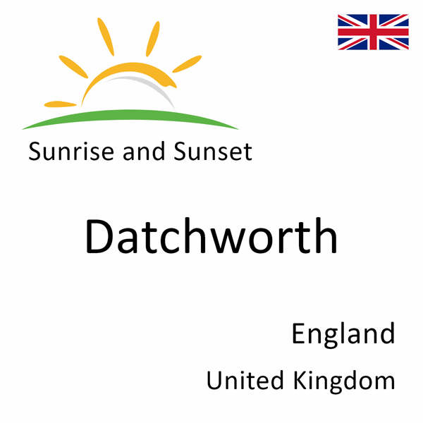 Sunrise and sunset times for Datchworth, England, United Kingdom