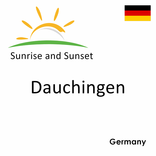 Sunrise and sunset times for Dauchingen, Germany