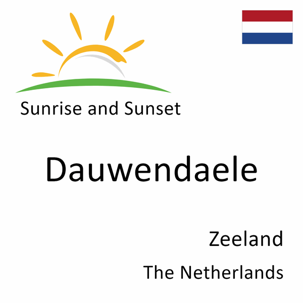 Sunrise and sunset times for Dauwendaele, Zeeland, The Netherlands