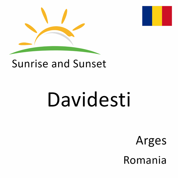 Sunrise and sunset times for Davidesti, Arges, Romania