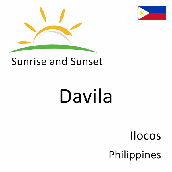 Sunrise and sunset times for Davila, Ilocos, Philippines