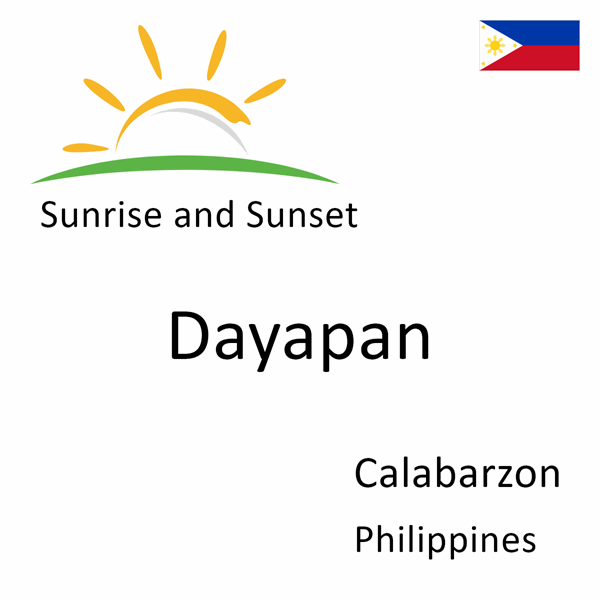 Sunrise and sunset times for Dayapan, Calabarzon, Philippines