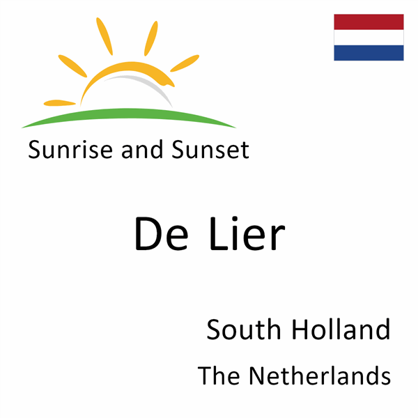 Sunrise and sunset times for De Lier, South Holland, The Netherlands