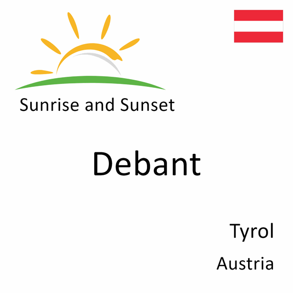 Sunrise and sunset times for Debant, Tyrol, Austria