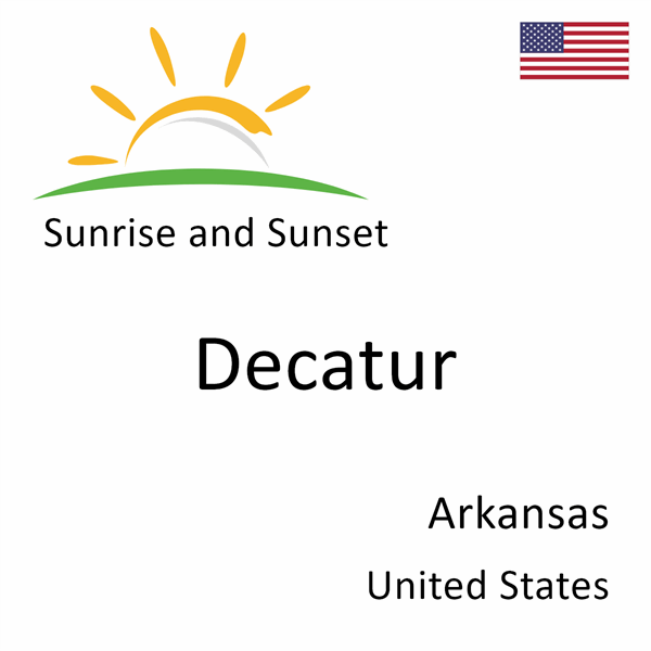 Sunrise and sunset times for Decatur, Arkansas, United States