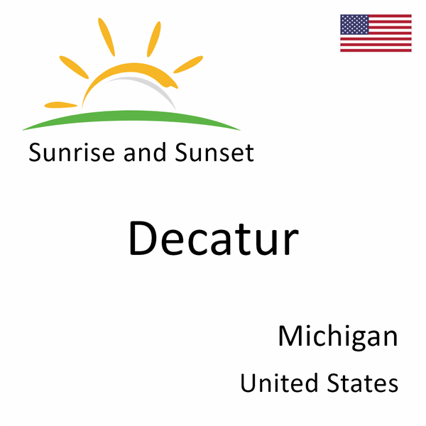 Sunrise and sunset times for Decatur, Michigan, United States