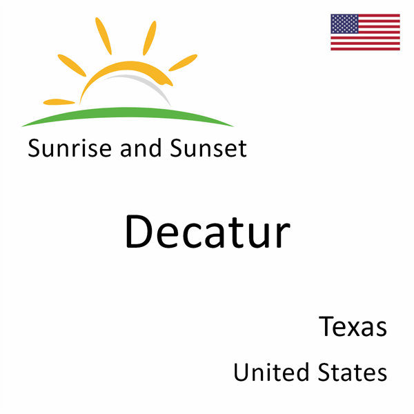 Sunrise and sunset times for Decatur, Texas, United States