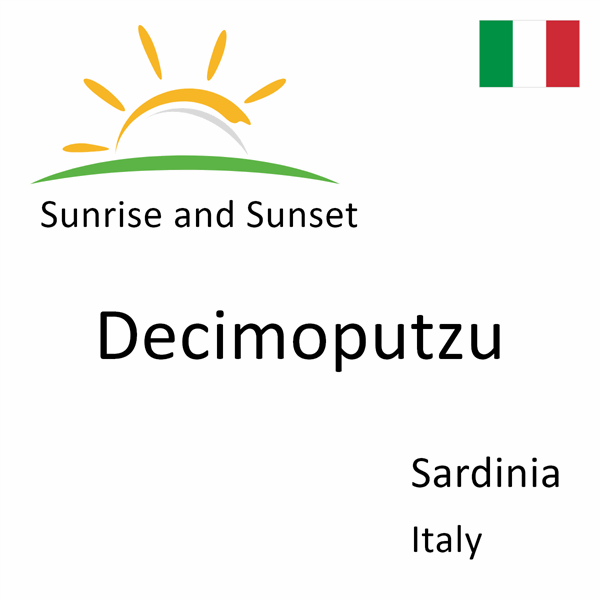 Sunrise and sunset times for Decimoputzu, Sardinia, Italy