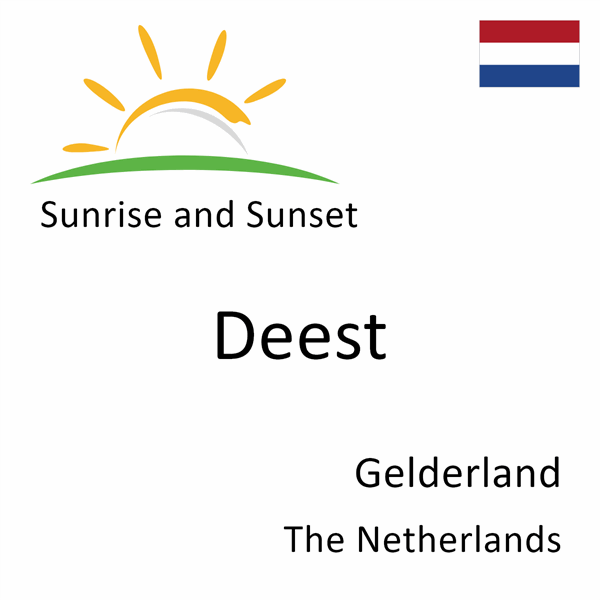 Sunrise and sunset times for Deest, Gelderland, The Netherlands