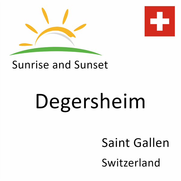 Sunrise and sunset times for Degersheim, Saint Gallen, Switzerland