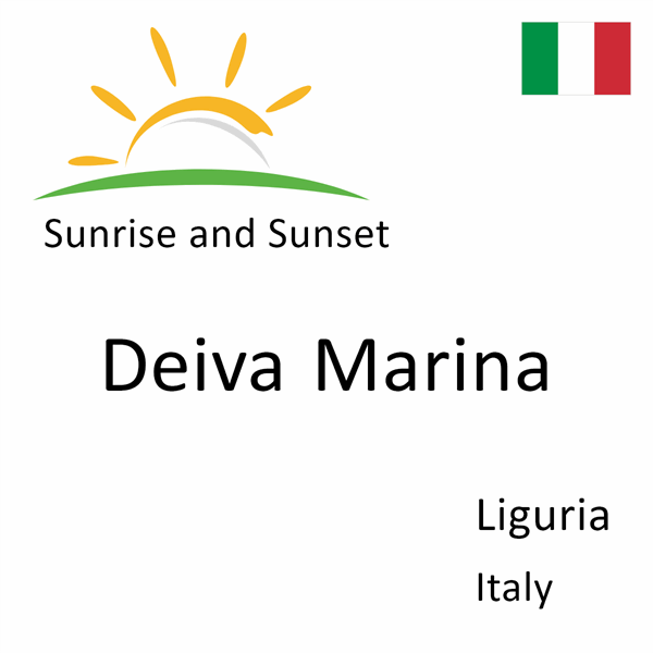 Sunrise and sunset times for Deiva Marina, Liguria, Italy