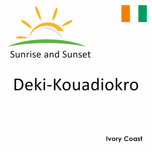 Sunrise and sunset times for Deki-Kouadiokro, Ivory Coast