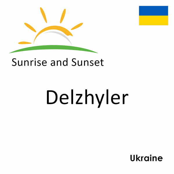 Sunrise and sunset times for Delzhyler, Ukraine