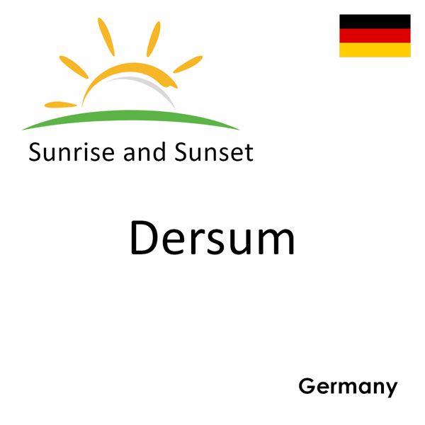 Sunrise and sunset times for Dersum, Germany