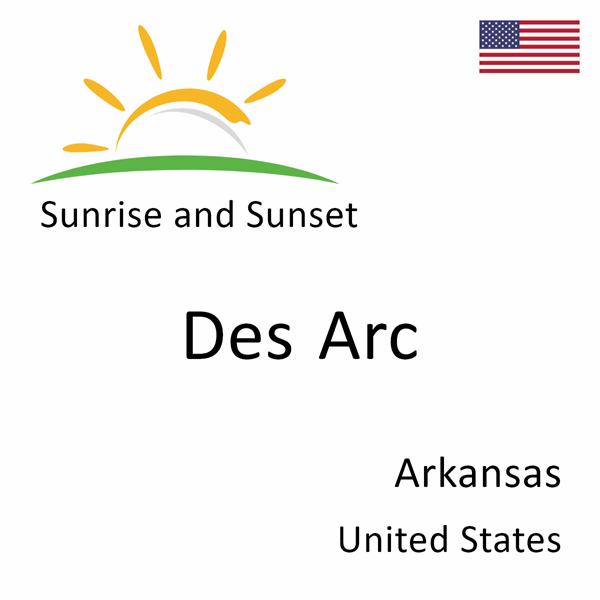 Sunrise and sunset times for Des Arc, Arkansas, United States