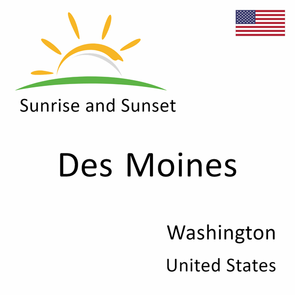 Sunrise and sunset times for Des Moines, Washington, United States