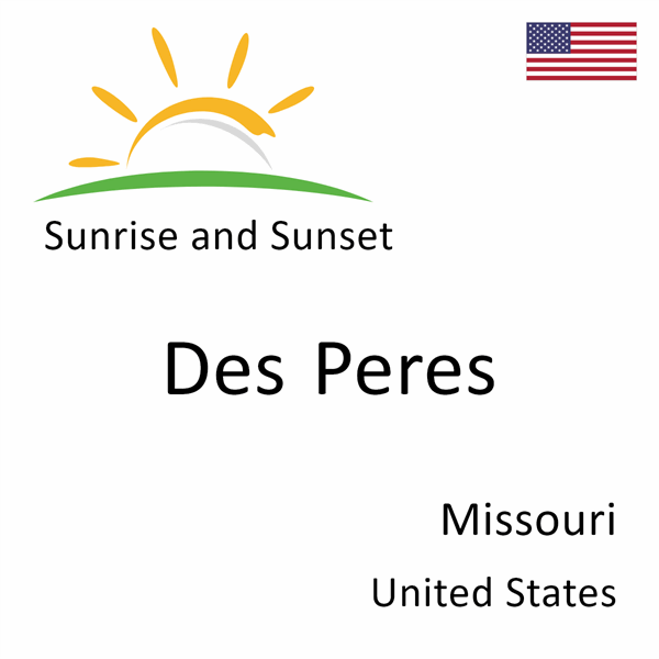 Sunrise and sunset times for Des Peres, Missouri, United States