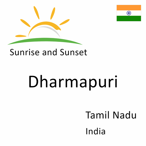 Sunrise and sunset times for Dharmapuri, Tamil Nadu, India