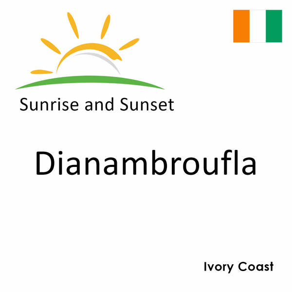 Sunrise and sunset times for Dianambroufla, Ivory Coast