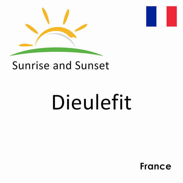 Sunrise and sunset times for Dieulefit, France