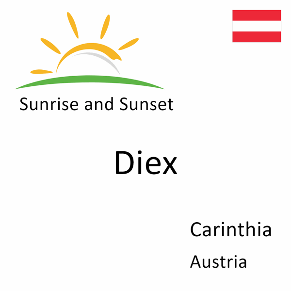 Sunrise and sunset times for Diex, Carinthia, Austria