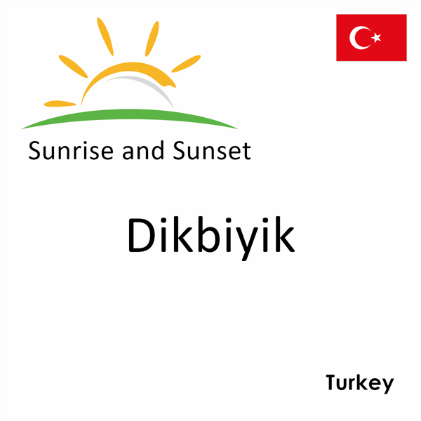 Sunrise and sunset times for Dikbiyik, Turkey