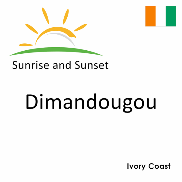 Sunrise and sunset times for Dimandougou, Ivory Coast