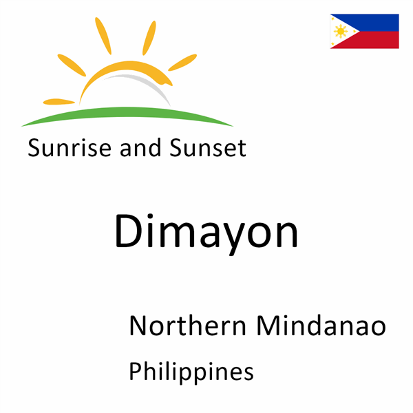 Sunrise and sunset times for Dimayon, Northern Mindanao, Philippines