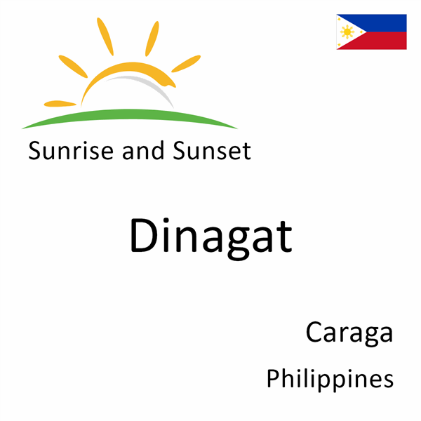 Sunrise and sunset times for Dinagat, Caraga, Philippines