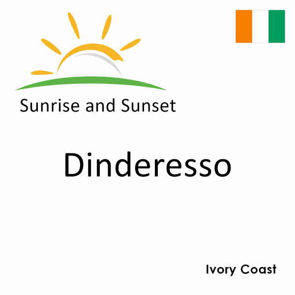 Sunrise and sunset times for Dinderesso, Ivory Coast