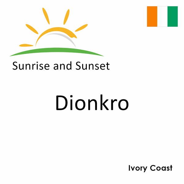 Sunrise and sunset times for Dionkro, Ivory Coast