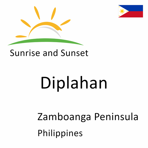 Sunrise and sunset times for Diplahan, Zamboanga Peninsula, Philippines