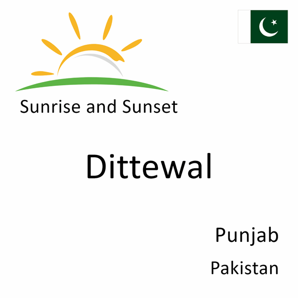 Sunrise and sunset times for Dittewal, Punjab, Pakistan