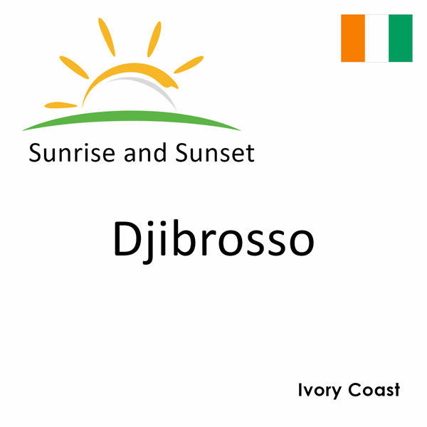 Sunrise and sunset times for Djibrosso, Ivory Coast