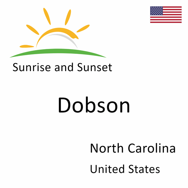 Sunrise and sunset times for Dobson, North Carolina, United States