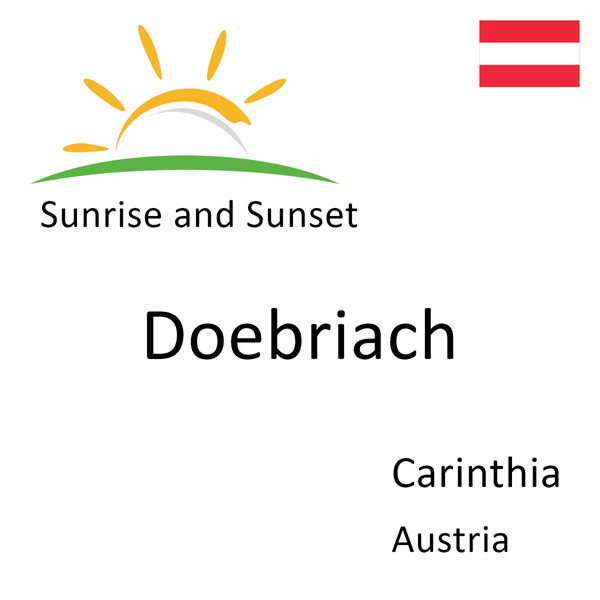 Sunrise and sunset times for Doebriach, Carinthia, Austria